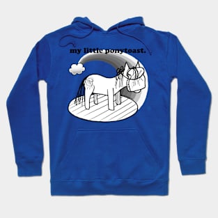 this is my little drab ponytoast Hoodie